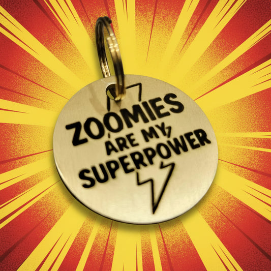 Gold pet id tag with 'Zoomies are my superpower' engraved